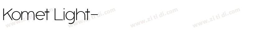 Komet Light字体转换 Komet Light字体转换
